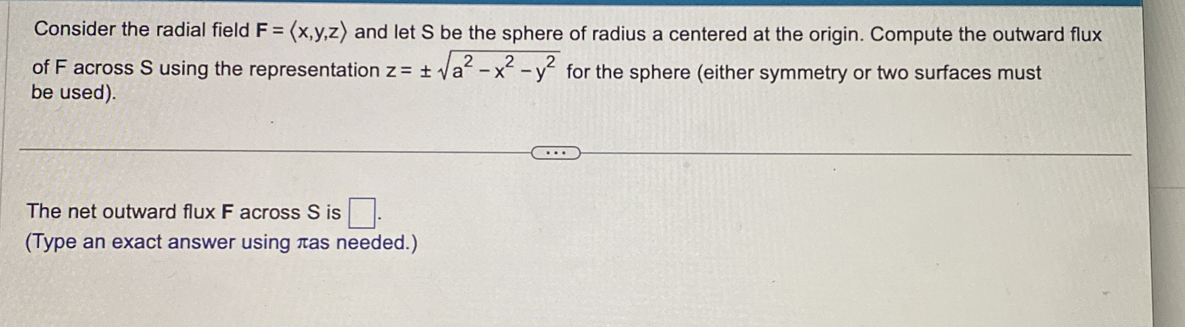 Solved Consider the radial field F=(:x,y,z:) ﻿and let S ﻿be | Chegg.com