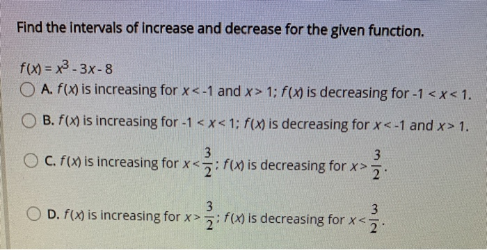 Solved Find the intervals of increase and decrease for the | Chegg.com