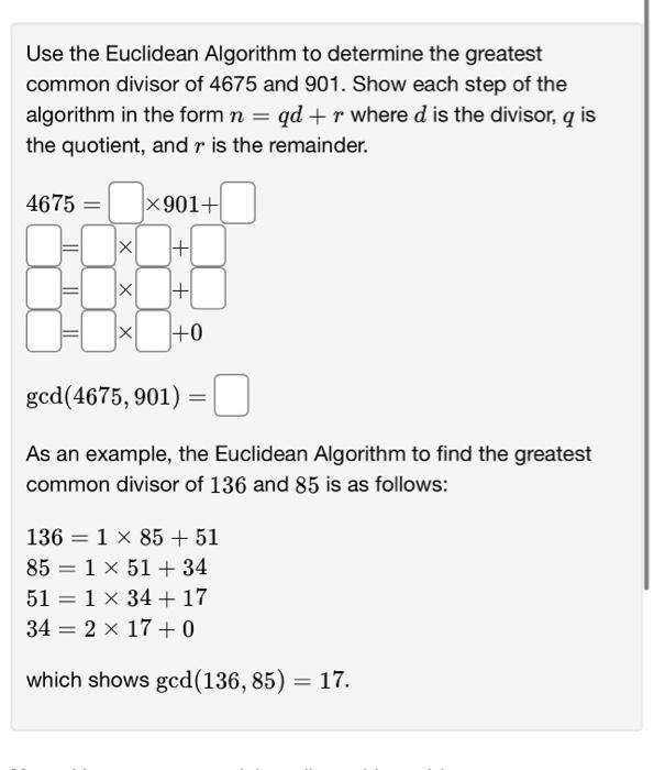 Solved Use The Euclidean Algorithm To Determine The Greatest | Chegg.com