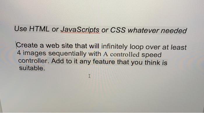 Solved Use HTML or JavaScripts or CSS whatever needed Create | Chegg.com