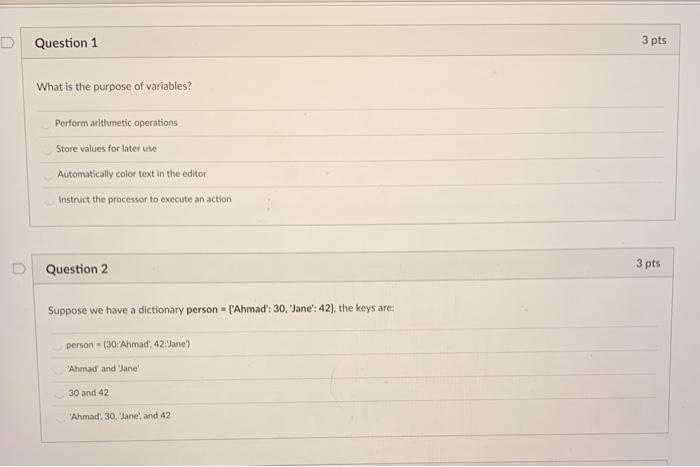 Solved D Question 1 3 pts What is the purpose of variables? | Chegg.com
