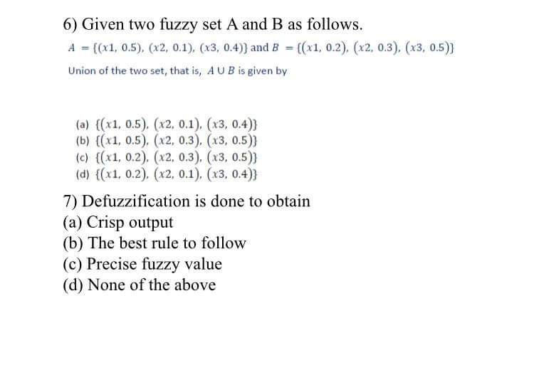 Solved 6) Given Two Fuzzy Set A And B As Follows. A = {(x1, | Chegg.com