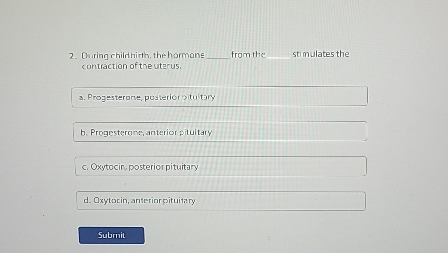 contraction of uterus during childbirth is due to which hormone