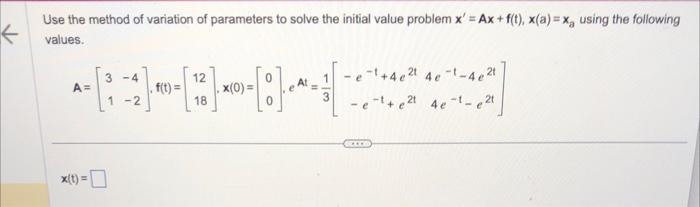 Solved Use The Method Of Variation Of Parameters To Solve | Chegg.com