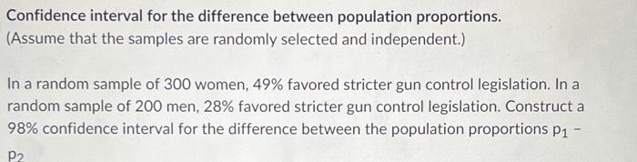 Solved Confidence interval for the difference between | Chegg.com