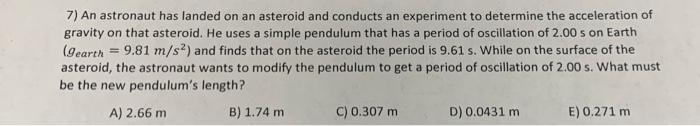 Solved 7) An astronaut has landed on an asteroid and | Chegg.com