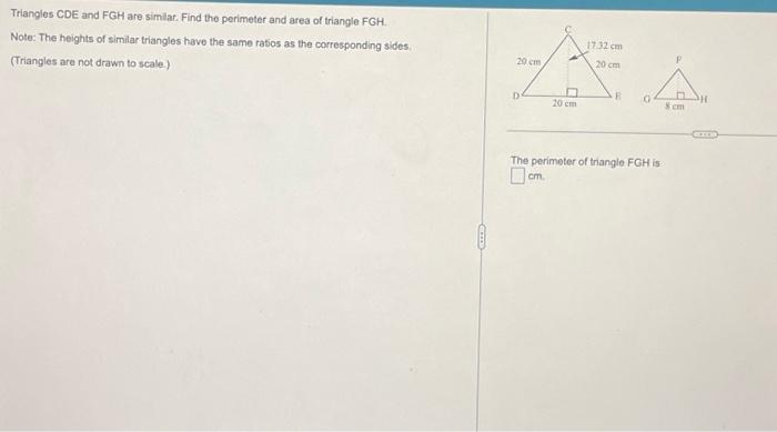 Solved Triangles CDE and FGH are simlar. Find the perimeter | Chegg.com