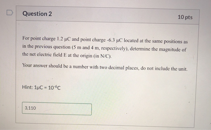 Solved D Question 2 10 pts For point charge 1.2 uC and point | Chegg.com