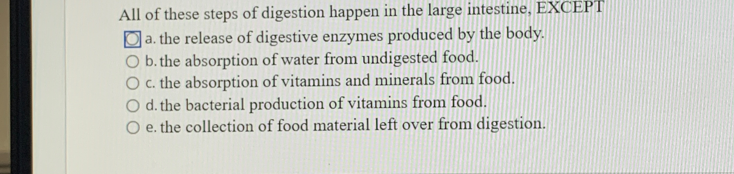 Solved All of these steps of digestion happen in the large | Chegg.com