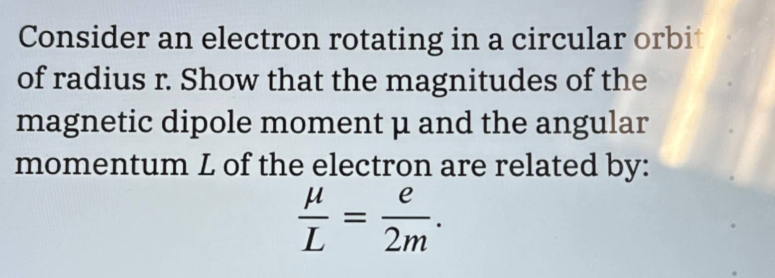 Solved Consider an electron rotating in a circular orbi of | Chegg.com