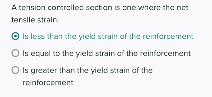 Solved A tension controlled section is one where the net | Chegg.com