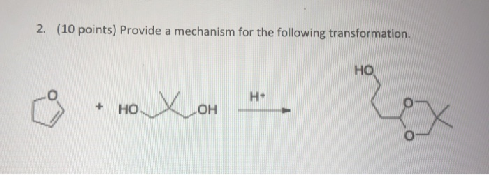 Solved 2. (10 points) Provide a mechanism for the following | Chegg.com