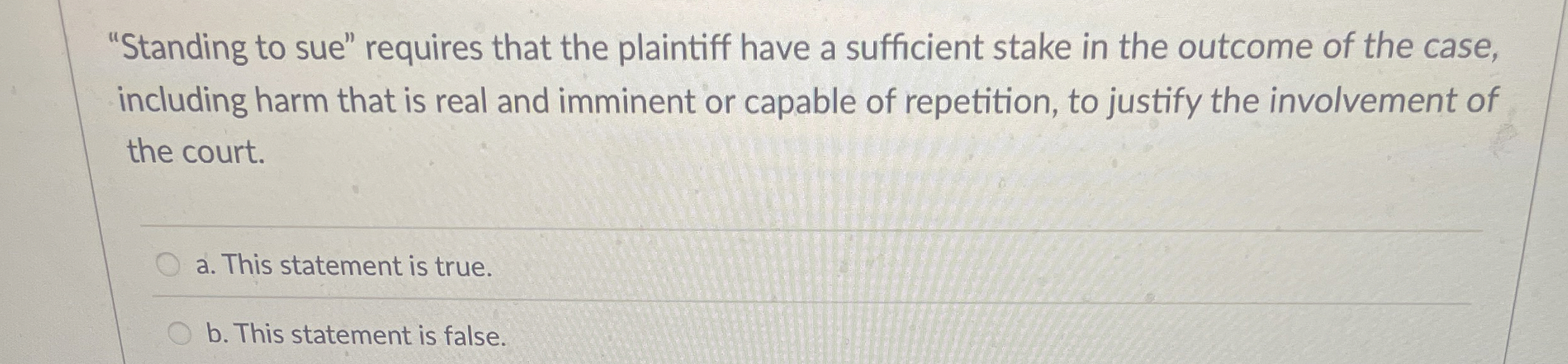 Solved "Standing to sue" requires that the plaintiff have a | Chegg.com