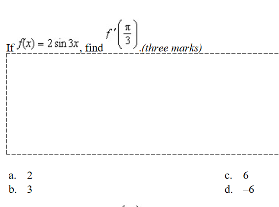2sin3x Solved If f(x)=2sin3x, find f'(π3) (three | Chegg.com