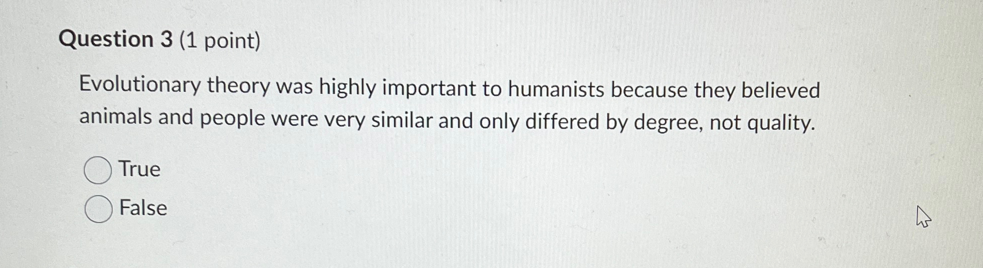 Solved Question 3 (1 ﻿point)Evolutionary theory was highly | Chegg.com