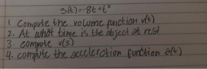 Solved S(t)=-8t+t² Compute the volume function vlt) 2. At | Chegg.com