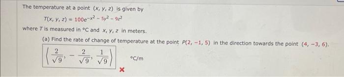 Solved The temperature at a point (x,y,z) is given by | Chegg.com