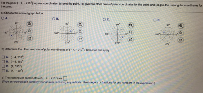 Solved For The Point 4 210 In Polar Coordinates A Chegg Com