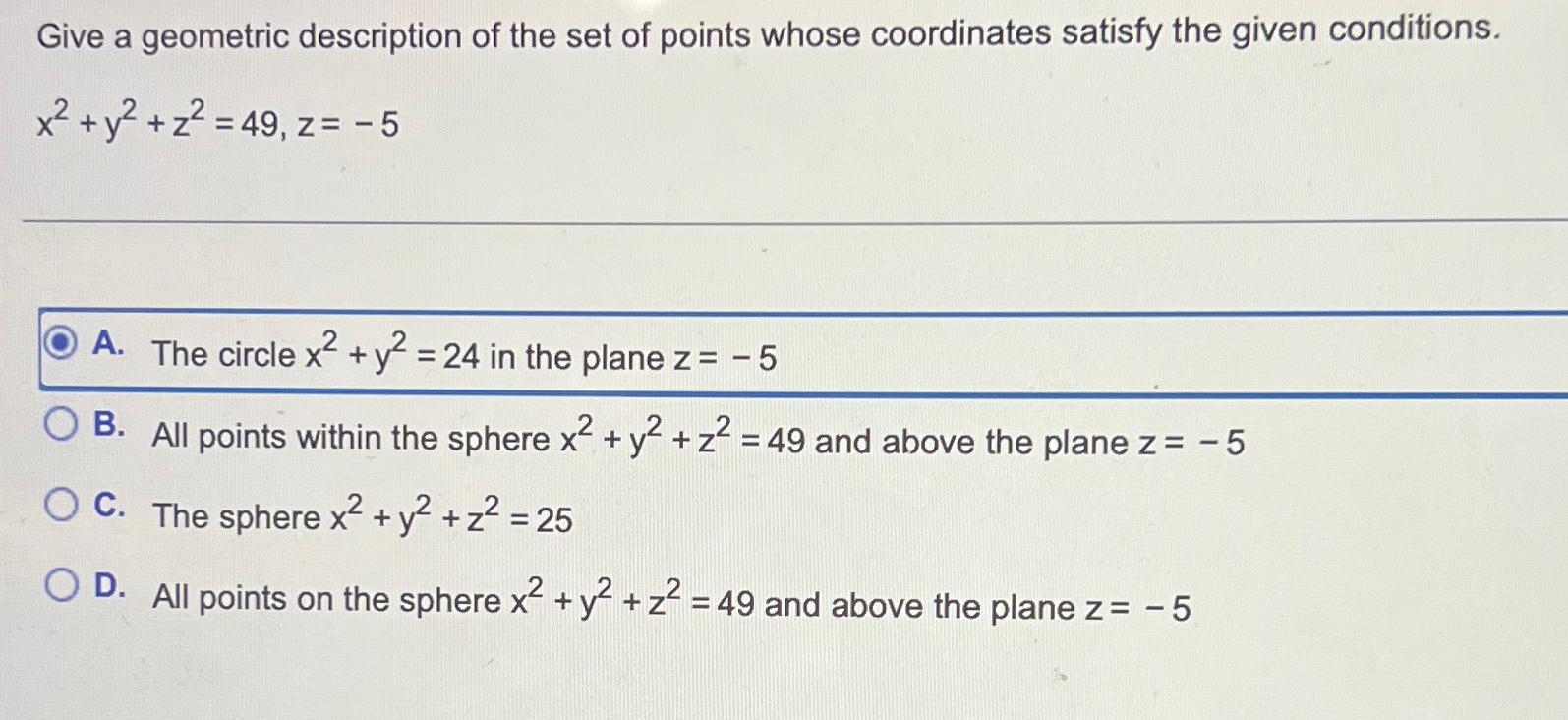 Solved Give a geometric description of the set of points | Chegg.com