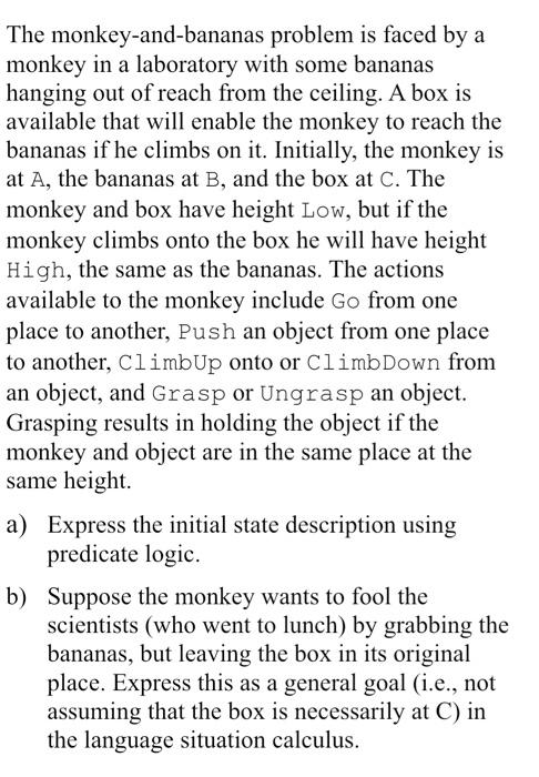 Solved The monkey-and-bananas problem is faced by a monkey | Chegg.com