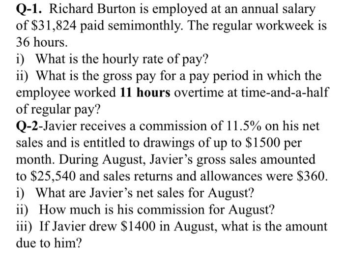 Solved Q 1. Richard Burton is employed at an annual salary Chegg