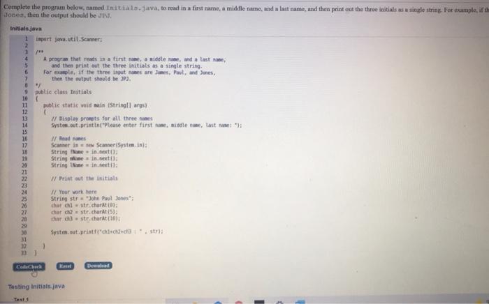 Solved Complete the program below, named Initialojava, to | Chegg.com