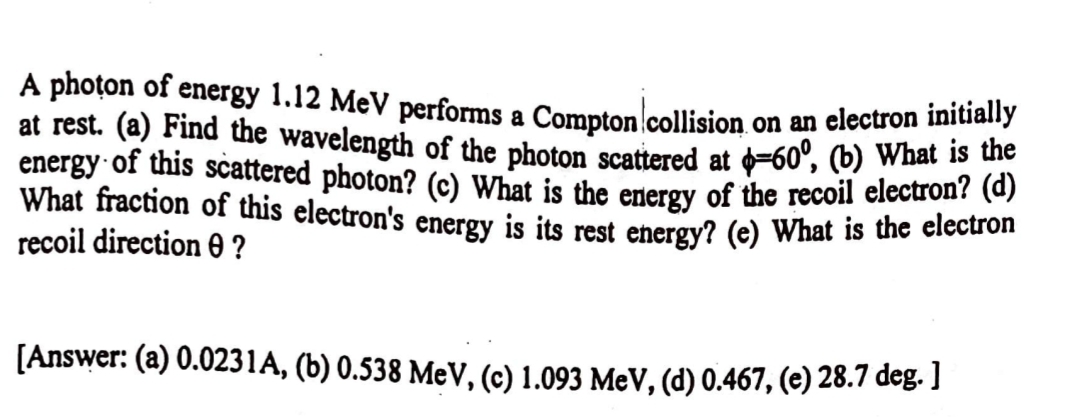 Solved A photon of energy 1.12MeV performs a Compton | Chegg.com