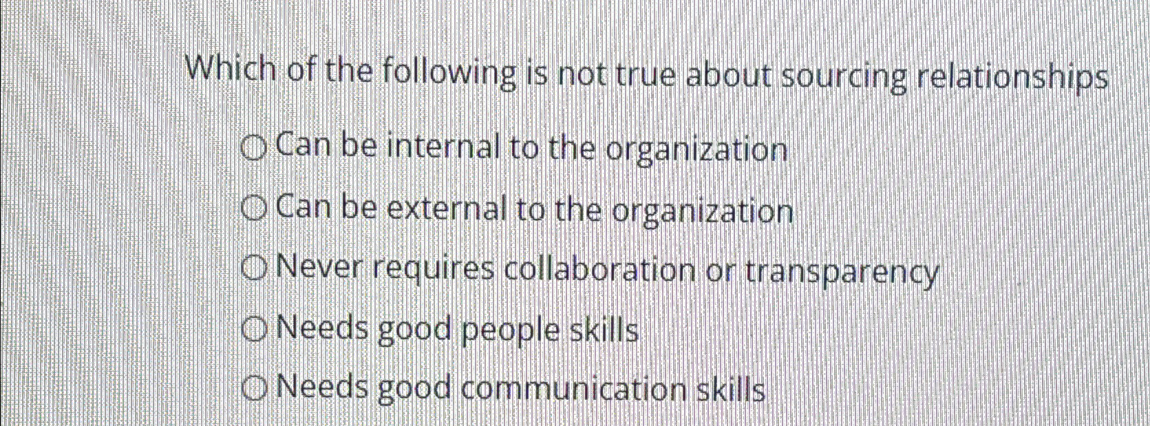 Solved Which of the following is not true about sourcing