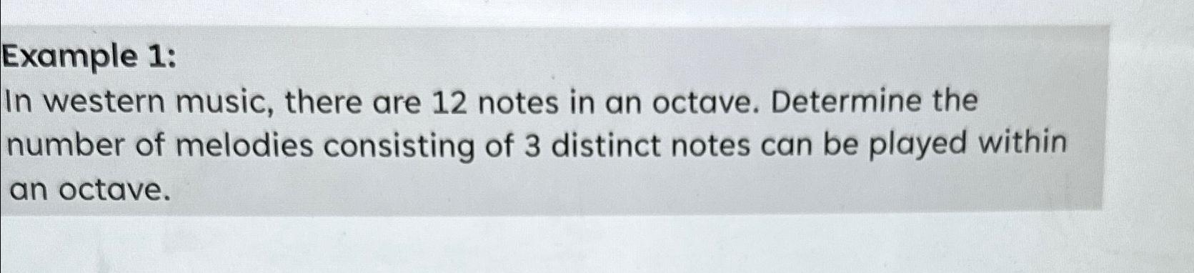 Solved Example 1:In western music, there are 12 ﻿notes in an | Chegg.com