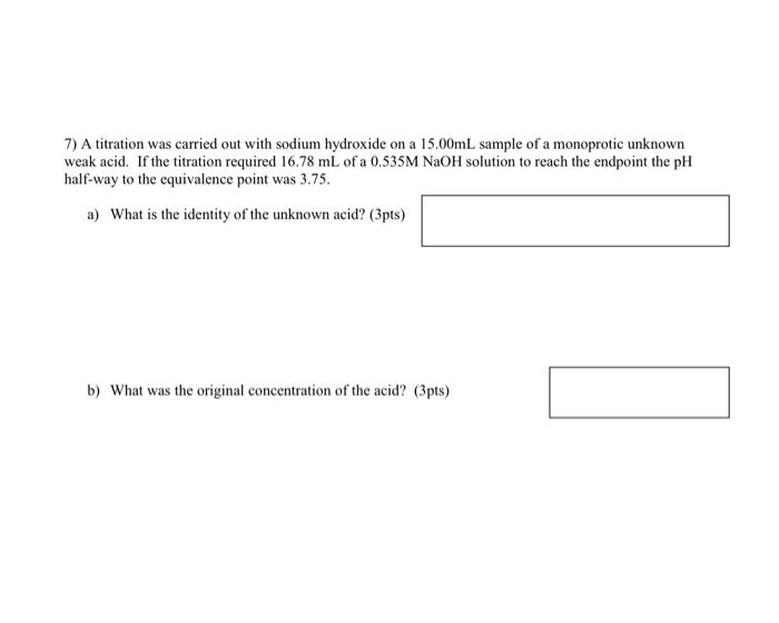 Solved 7) A titration was carried out with sodium hydroxide | Chegg.com