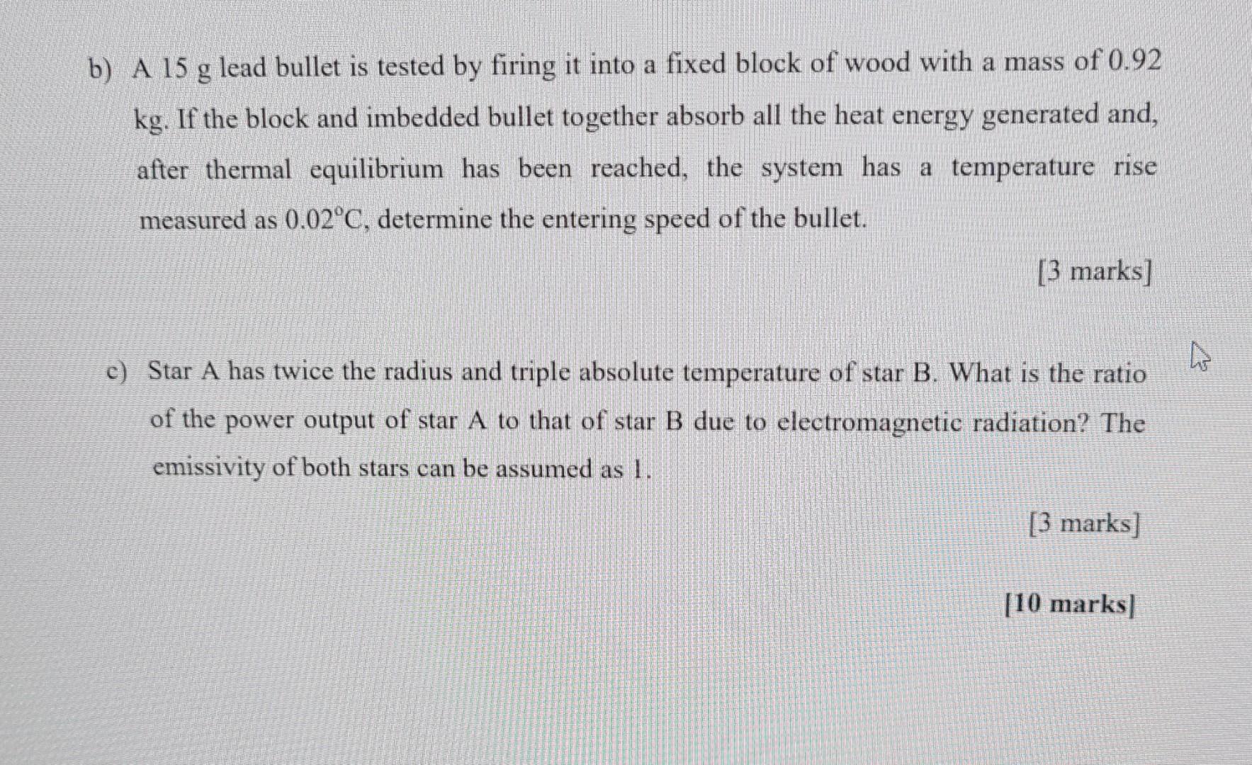 Solved b) A 15 g lead bullet is tested by firing it into a