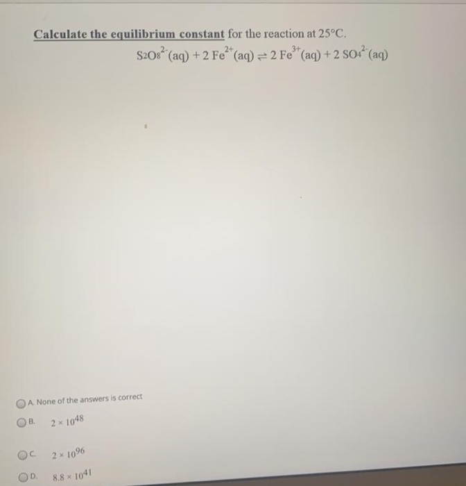 Solved Calculate The Equilibrium Constant For The Reactio Chegg Com