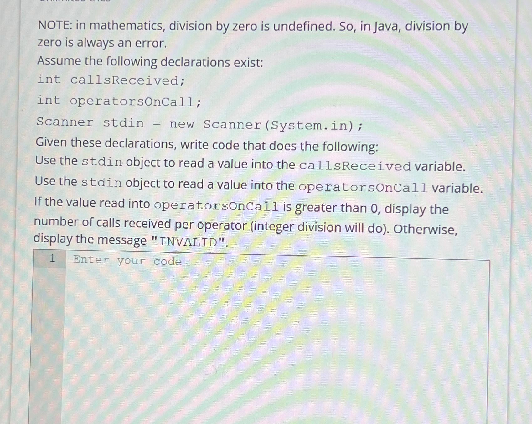 Solved NOTE: in mathematics, division by zero is undefined. | Chegg.com