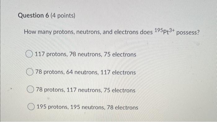 Solved How many protons, neutrons, and electrons does | Chegg.com