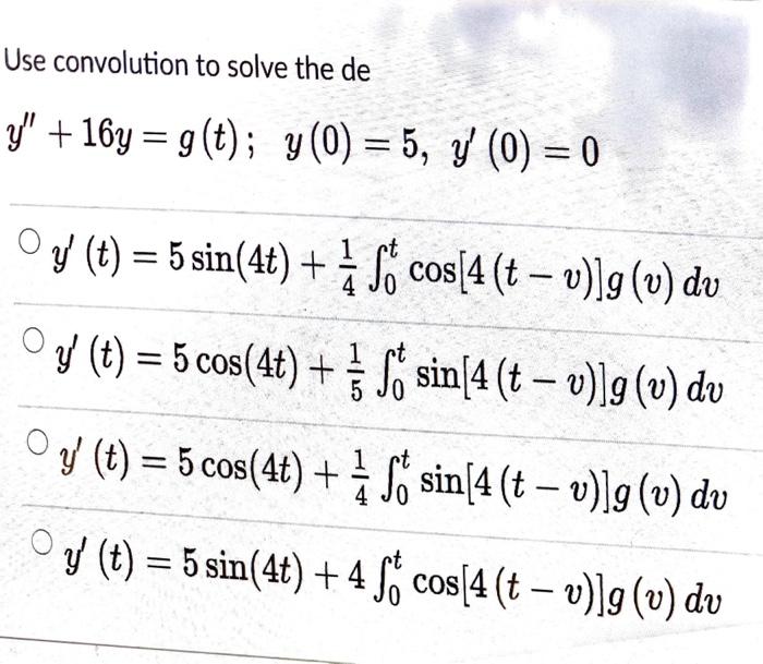 Use Convolution To Solve The De Y 164 G T Y 0 Chegg Com