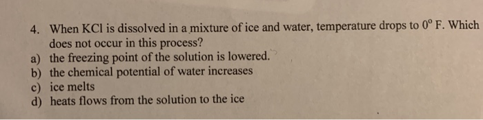 Solved 4. When KCl is dissolved in a mixture of ice and | Chegg.com