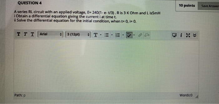 Solved QUESTION 4 10 points Save Answer A series RL circuit | Chegg.com