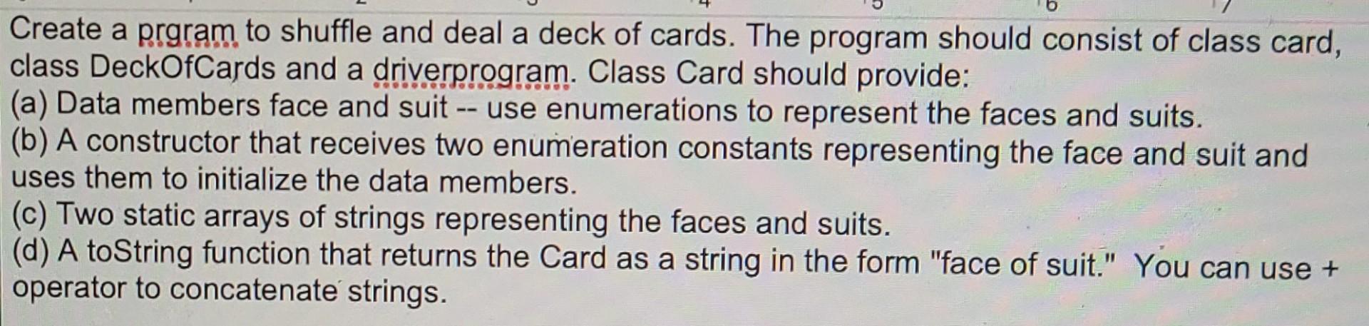 Solved 5 Create a prgram to shuffle and deal a deck of | Chegg.com