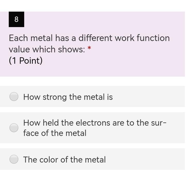 Solved 8 Each metal has a different work function value | Chegg.com