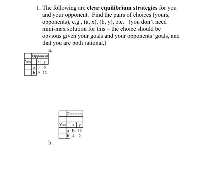 Solved 1. The Following Are Clear Equilibrium Strategies For | Chegg.com