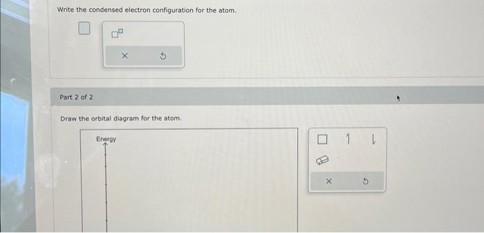 Solved Write the condensed electron configuration for the | Chegg.com
