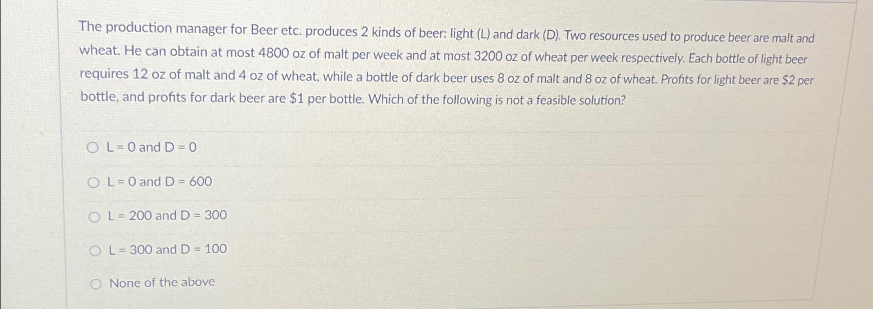 Solved The production manager for Beer etc. produces 2