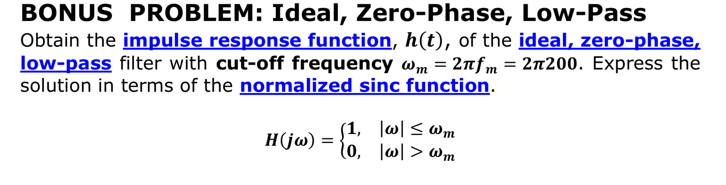 Solved BONUS PROBLEM Ideal, ZeroPhase, LowPassObtain the