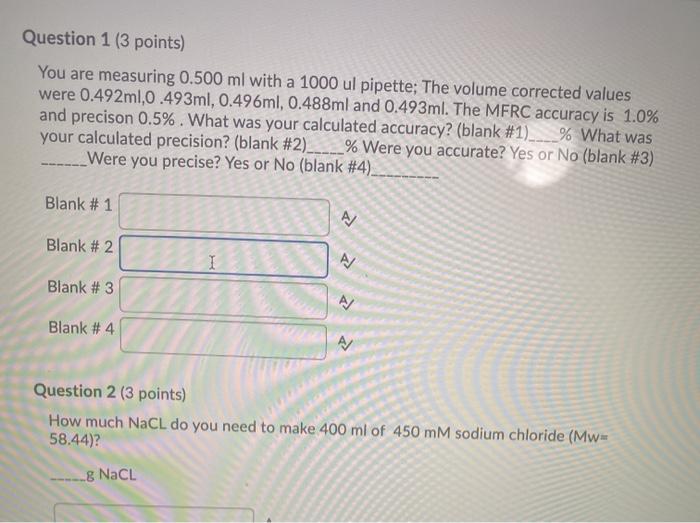 Solved Question 1 3 Points You Are Measuring 0 500 Ml With Chegg Com