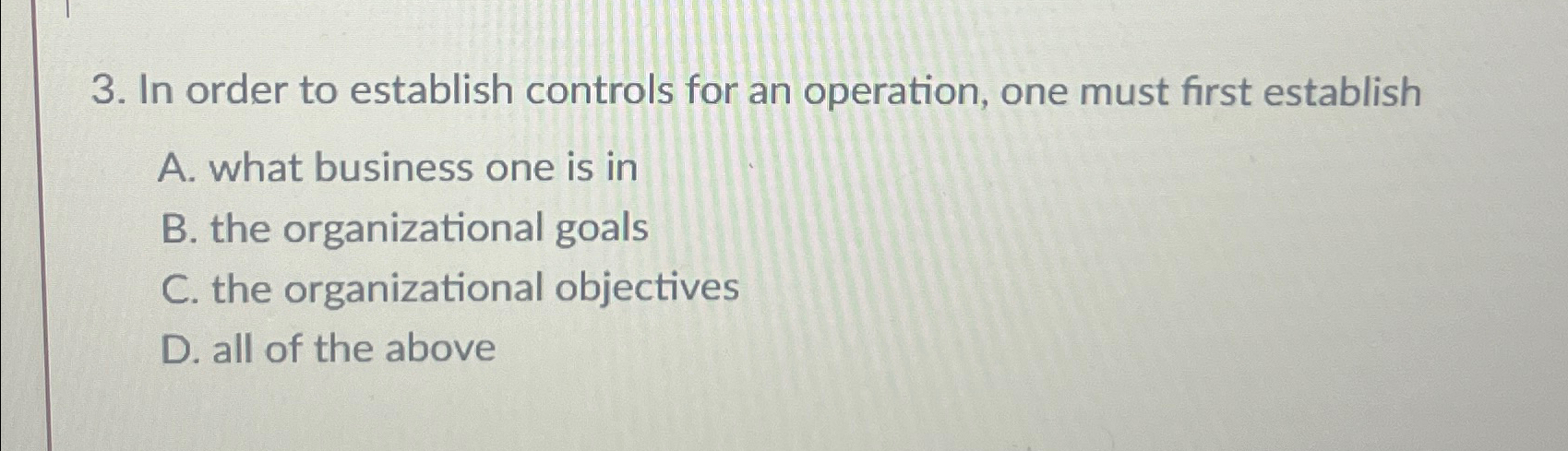 Solved In order to establish controls for an operation, one | Chegg.com