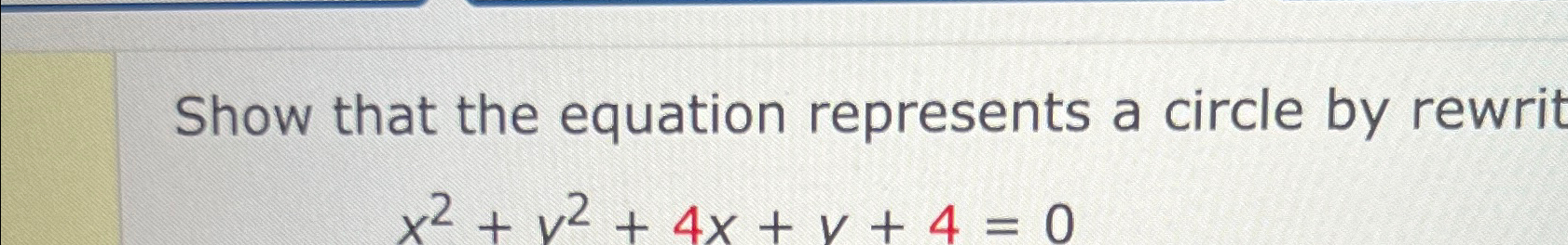 Solved Show that the equation represents a circle by rewrie | Chegg.com