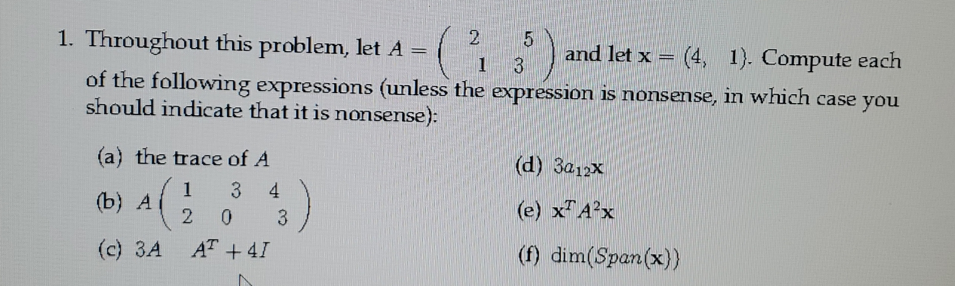 Solved Throughout This Problem, Let A=([2,5],[1,3]) ﻿and Let | Chegg.com