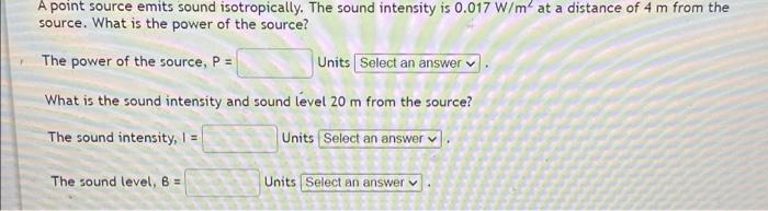 Solved A point source emits sound isotropically. The sound | Chegg.com
