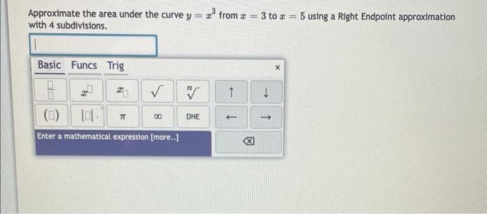 Solved Approximate the area under the curve y=x3 from x=3 to | Chegg.com