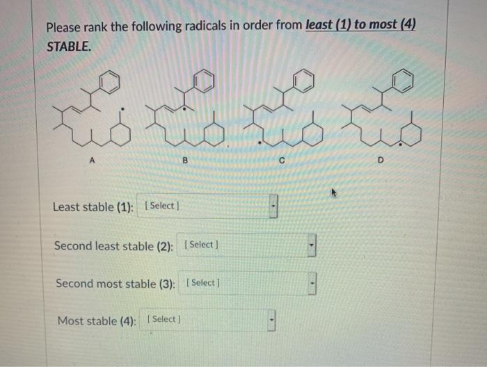 Solved Please Rank The Following Radicals In Order From Chegg Com